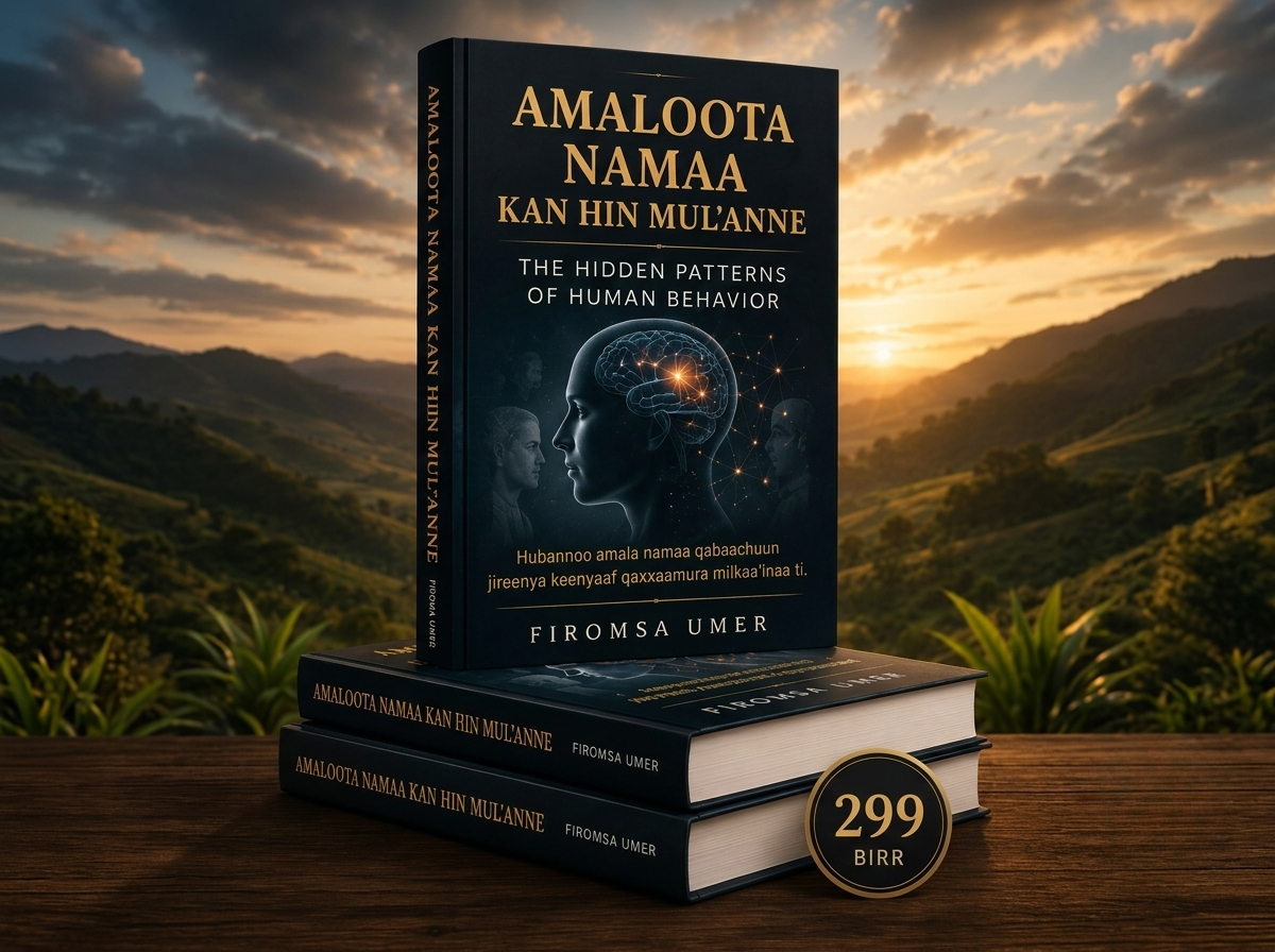 Amaloota Namaa Kan Hin Mul'anne | The Hidden Patterns of Human Behavior